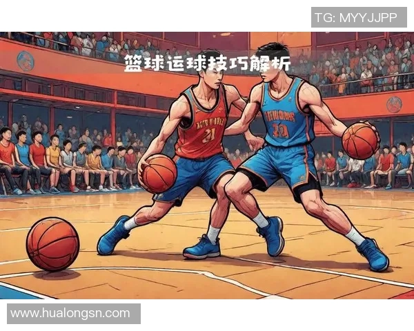 篮球明星绕线技巧揭秘助你提升球场表现与运动能力